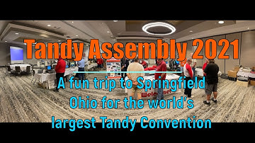 Tandy Assembly 2021 – The greatest Tandy show on Earth!