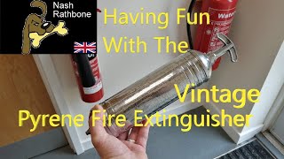 Having Fun With The Vintage Pyrene Fire Extinguisher