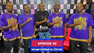 Episode 42 | Captain Shemaiah, Israel United In Christ, The Bible, Africa, Bishop Nathanyel & God