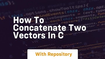 how to concatenate two vectors in c