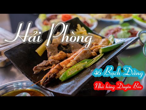 TVC Nhà Hàng Duyên Béo 46 Bạch Đằng - Hạ Lý - Hồng Bàng - Hải Phòng