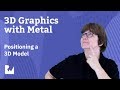 3D Graphics with Metal - Positioning a Model - Swift 4.2 / Xcode 10