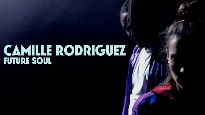 Camille Rodriguez - Future Soul (Official Music Vi...