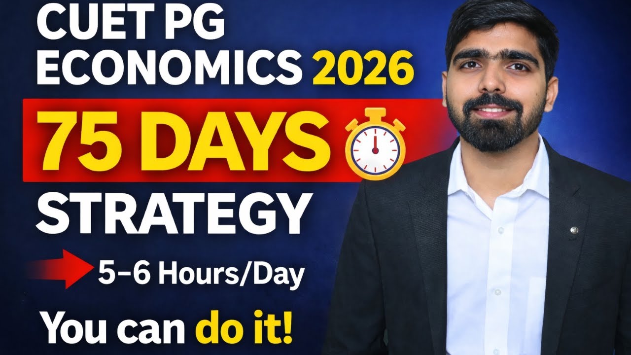 How to Crack CUET PG Economics 2026 in 75 Days | 5–6 Hours Strategy ...