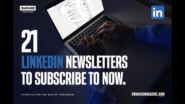 21 Linkedin Newsletters to Subscribe to Now
