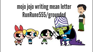 Mojo Jojo Writing Mean Letter To Runrune555Grounded