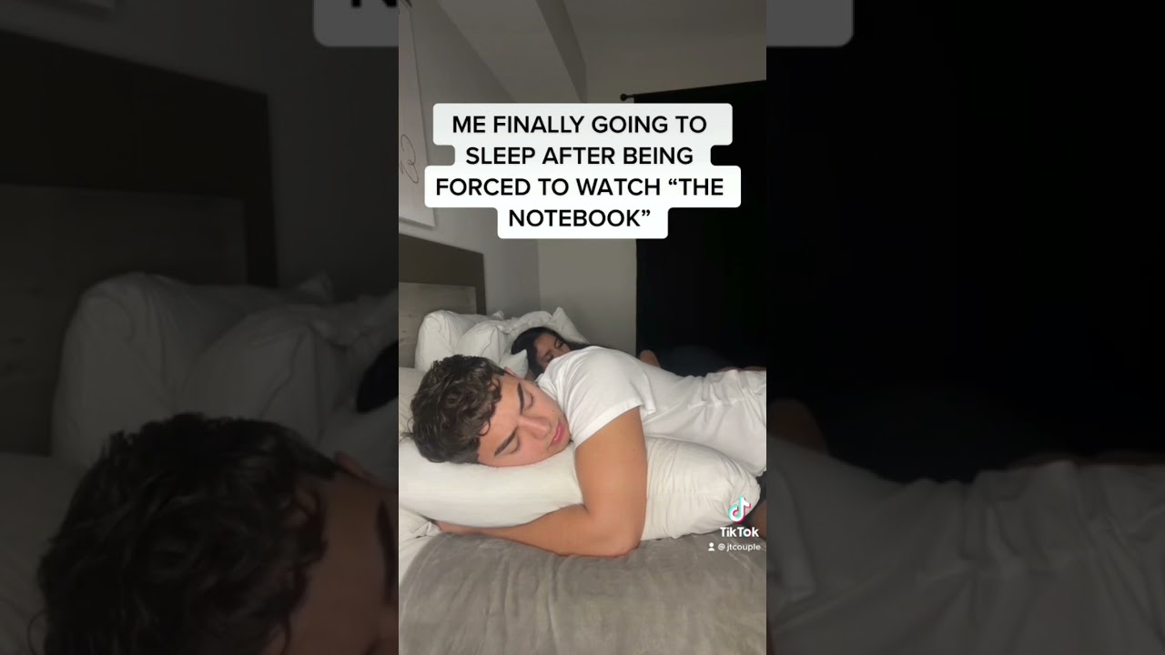 Going to sleep after watching the notebook 