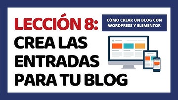 Cómo Crear un Blog en WordPress con Elementor 2025 ✅ Crear Entradas con ChatGPT 🔴 LECCIÓN #8