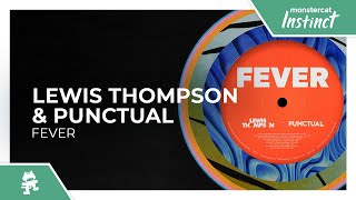 Lewis Thompson & Punctual - Fever (feat. Hight) [Monstercat Release]