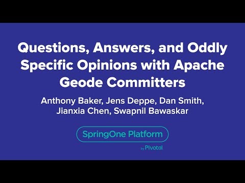 Questions, Answers, and Oddly Specific Opinions with Apache Geode Committers