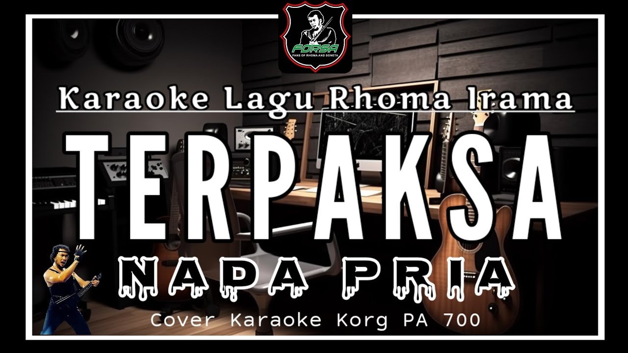 KARAOKE TERPAKSA NADA PRIA RHOMA IRAMA