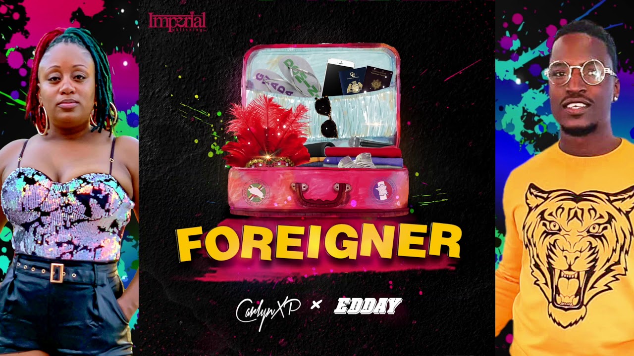 Watch Foreigner (Official Audio) | Carlyn XP X Edday | Bouyon 2020 on YouTube Watch Foreigner (Official Audio) | Carlyn XP X Edday | Bouyon 2020 on YouTube