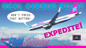 EXPED Guide With a Real Airbus Pilot! A320 Tutorial for Flight Simulator