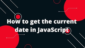 How to get the current date in JavaScript