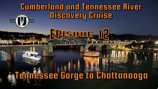 Ep12.Tennesse River Cruising. Tennessee River Gorge and Chattanooga. Catamaran Cruiser.