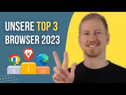 TOP 3 BROWSER 2023 | Was ist der beste, sicherste Browser?