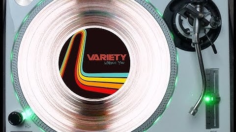 VARIETY - WITHOUT YOU (ORIGINAL VERSION) (℗2014)