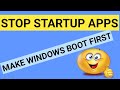 Stop these apps from startup  fast boottech debashis