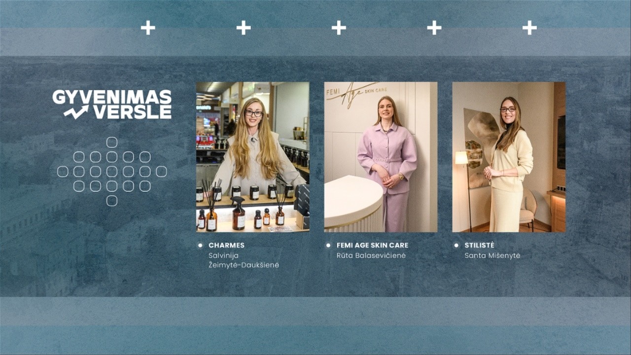 „Gyvenimas versle“: Santa Mišenytė, „Charmes“, „Femi Age Skin Care“ (2026-02-28)