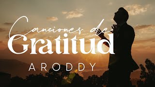 Canciones de Gratitud - Aroddy - Videoclip Oficial