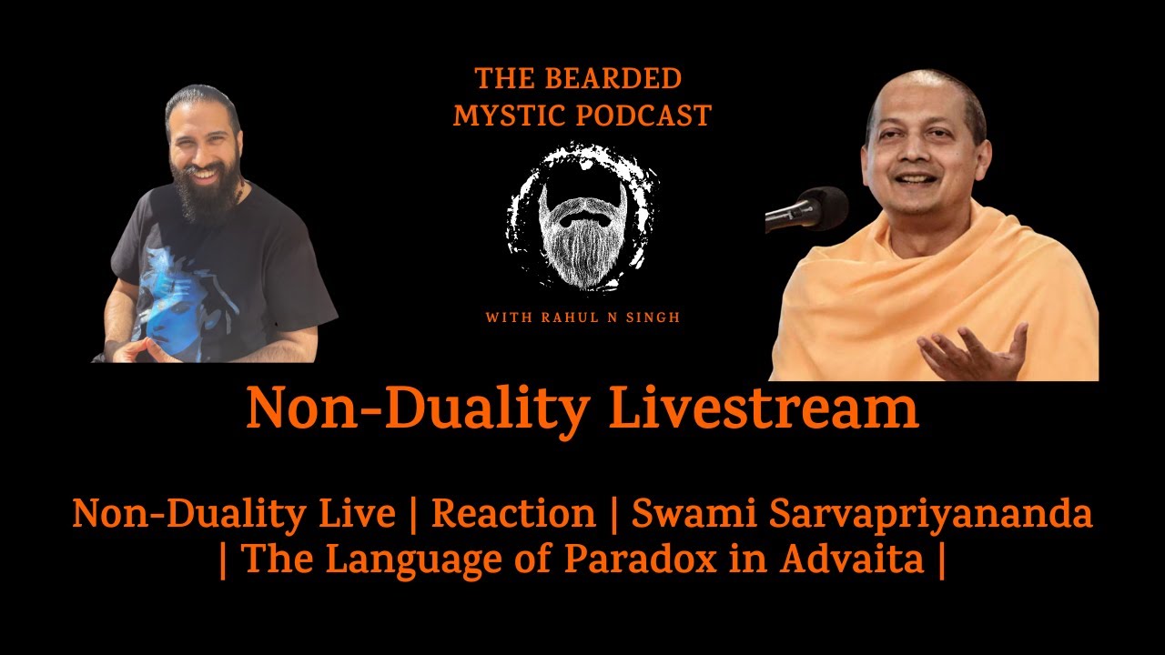 Non-Duality Live | Reaction | Swami Sarvapriyananda | The Language of Paradox in Advaita |