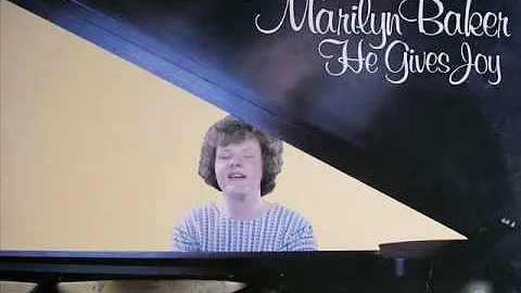 "He Gives Joy "  Marilyn Baker