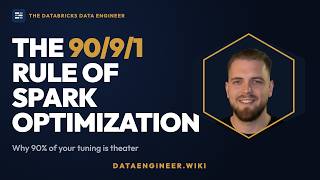 The 90/9/1 rule of Databricks performance work - how to triage Spark optimization in 60 seconds