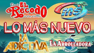 Banda MS, Banda El Recodo, La Adictiva, La Arrolladora Mix Bandas Románticas ~ Lo Mas Nuevo