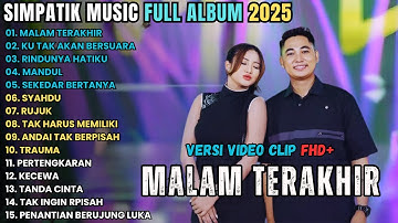 MALAM TERAKHIR - RINDUNYA HATIKU -MANDUL - SIMPATIK MUSIC FULL ALBUM TERBARU 2025
