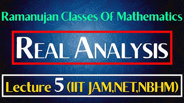 Real Analysis || Lecture 5 ||  IIT JAM 2021|| CSIR NET || GATE|| NBHM || TIFR ||