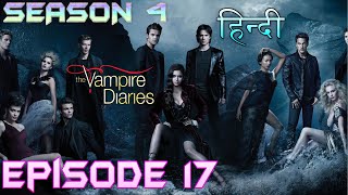 The Vampire Diaries Season 4 Episode 17 Explained Hindi  वैम्पायर डायरीज 3rd sacrifice RISE OF SILAS