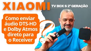 Enviando o áudio da Xiaomi TV Box S direto para o Receiver