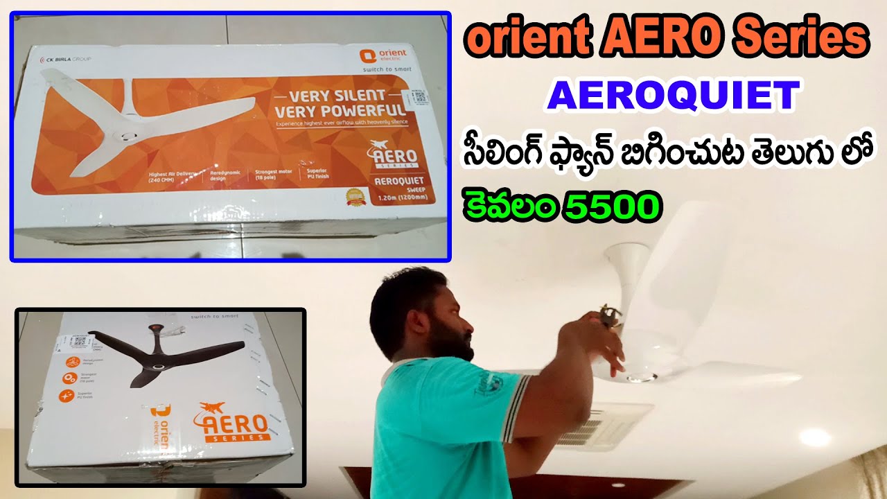 orient AERO Series AEROQUIET Ceiling Fan installation ll in Telugu ll