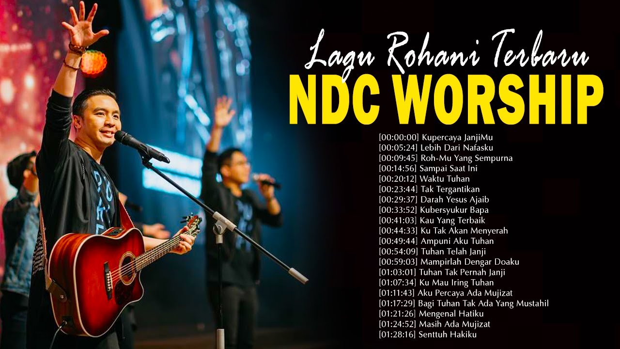 TOP LAGU ROHANI KRISTEN TERBARU NDC WORSHIP 2022 🙏 TERBAIK LAGU PUJIAN ...