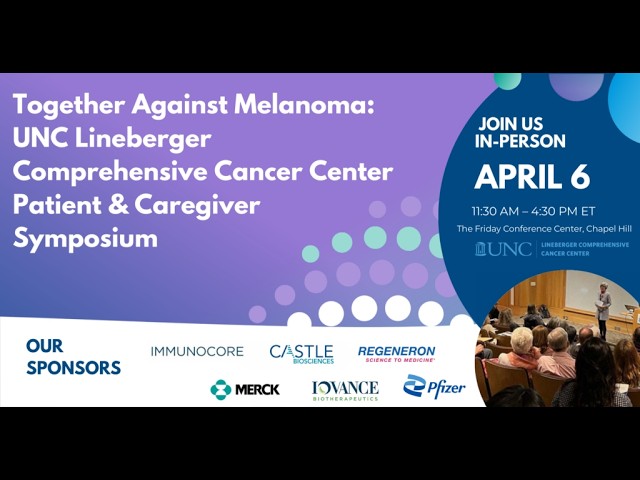 2026 UNC Lineberger Comprehensive Cancer Center Patient & Caregiver Symposium - Session 2