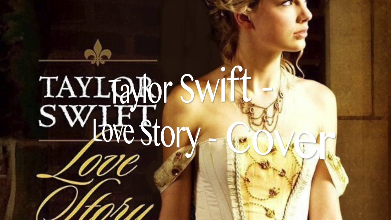 Слово тейлор. Taylor Swift - Love story обложка. Тейлор Свифт Love story обложка. Taylor Swift Love story.