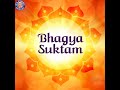 Bhagya Suktam (Wellness) Mp3 Song