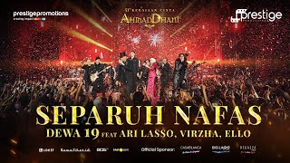 Separuh Nafas - Dewa19 Feat Ari Lasso, Virzha, Ello | Konser 51 Tahun Kerajaan Cinta Ahmad Dhani