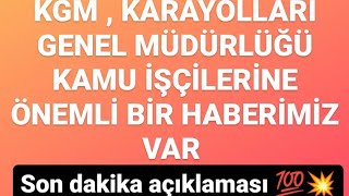 Kgm Karayolları Genel Müdürlüğü Kamu Işçilerine Önemli Bir Haberim Var