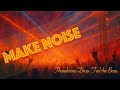 Make Noise (feat. Synthesizer V AI Solaria) | Thunderous EDM Drop