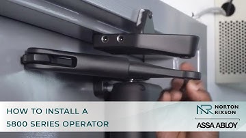 How to install a Norton Rixson 5800 Series operator