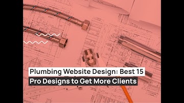 Plumbing Website Design: Best 15 Pro Designs to Get More Clients