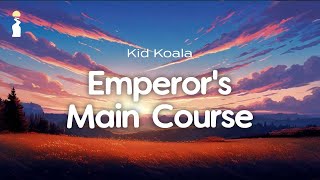 Kid Koala - Emperor's Main Course // Lyrics