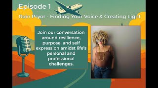 Gate 24: LIFE Now Boarding - Unscripted Journeys | Episode 1 RAIN PRYOR
