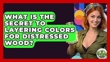 What Is The Secret To Layering Colors For Distressed Wood? - The Upcycle Lab