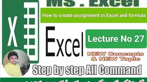 How to create assignment in excel and use formulas Lecture No 27