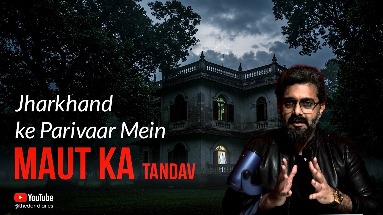 Jharkhand Ke Parivaar mein मौत का तांडव | Real Horror Story | @The Darr Diaries  | Ahmad Faraz