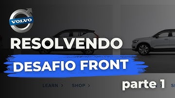 RESOLVENDO DESAFIO FRONTEND DA VOLVO AO VIVO (PARTE 1)