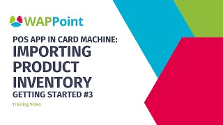 Getting Started POS App Step 3: Importing Products Inventory