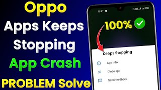 Oppo Apps Keeps Stopping Problem | Oppo App Crash Problem | Oppo Apps Auto Back Problem screenshot 5